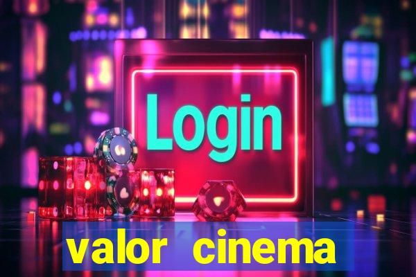 valor cinema shopping paralela